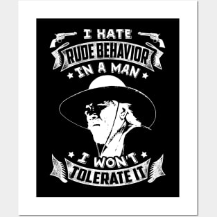 I hate rude behavior in a man Posters and Art